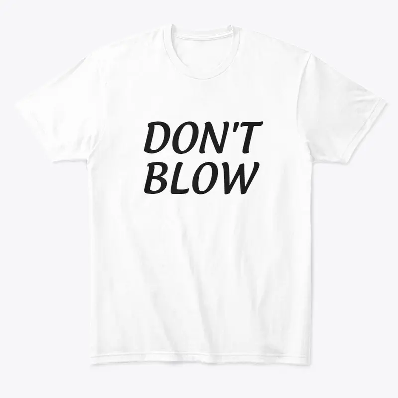 TDG Don't Blow